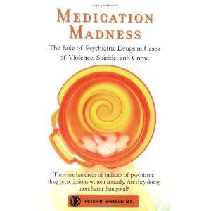 Medication Madness (Peter R. Breggin)