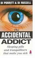 The Accidental Addict (Di Porritt, Di Russell)